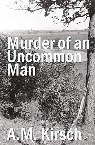 Murder of an Uncommon Man