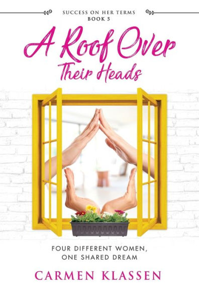 A Roof Over Their Heads (Success on Her Terms)