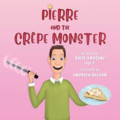 Pierre and the Cr?¬pe Monster: Rosie and Pierre