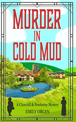 Murder in Cold Mud (Churchill and Pemberley Cozy Mystery Series)