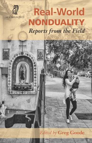 Real-World Nonduality : Reports From The Field