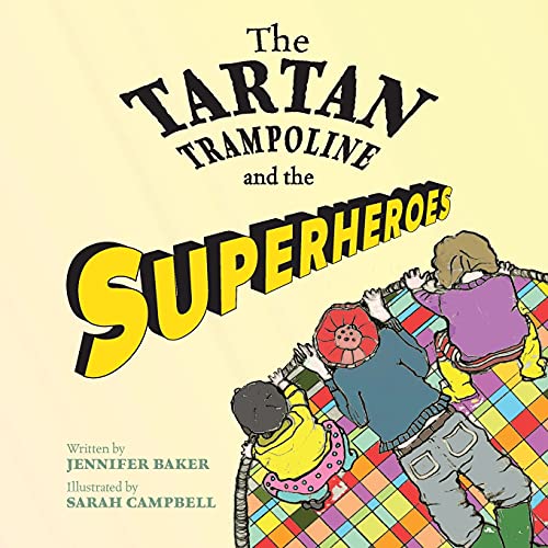 The Tartan Trampoline And The Superheroes