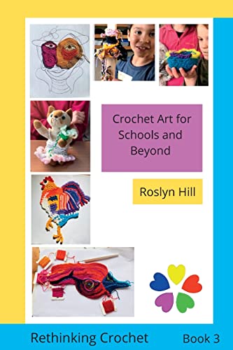 Crochet Art for Schools and Beyond: Rethinking Crochet