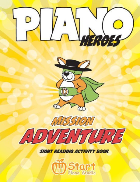 Piano Heroes : Mission Adventure Sight Reading Activity Book