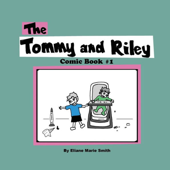 The Tommy And Riley Comic Book #1 - 9781999512101