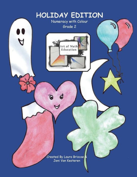 Numeracy With Colour : Art Of Math Education (Grade 2 Holiday Edition) - 9781999527679