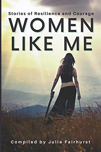 Women Like Me: Stories OFuresilience And Courage