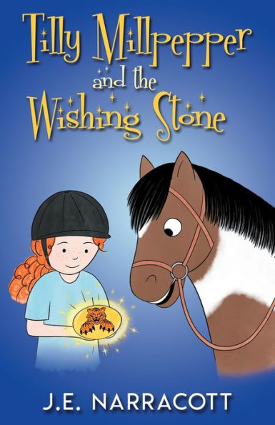 Tilly Millpepper And The Wishing Stone - 9781999621360