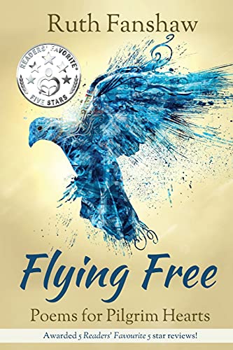 Flying Free: Poems For Pilgrim Hearts