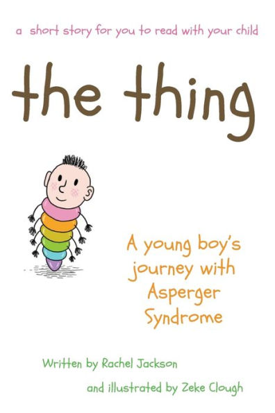 The Thing - A Young Boy's Journey With Asperger Syndrome