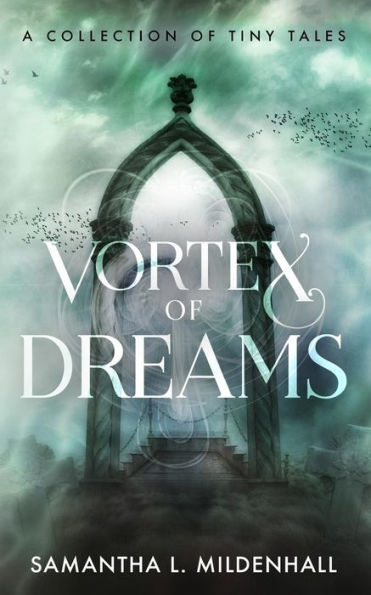 Vortex Of Dreams : A Collection Of Tiny Tales - 9781999708801