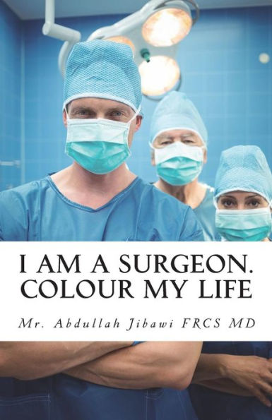 I AM A SURGEON. COLOUR MY LIFE