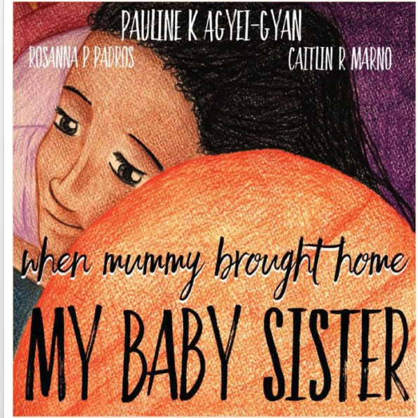 When Mummy Brought Home My Baby Sister - 9781999751500