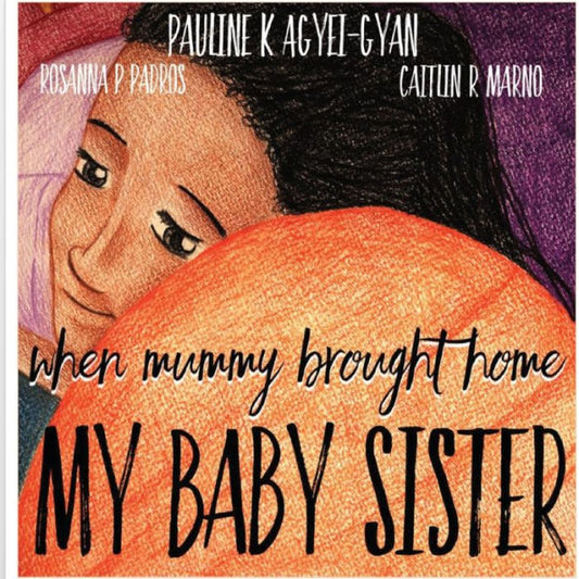 When Mummy Brought Home My Baby Sister - 9781999751500