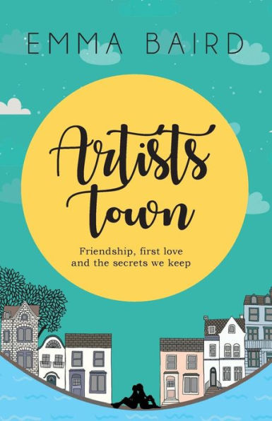Artists Town: La amistad, el primer amor y los secretos que guardamos (Los Libros de Artista)