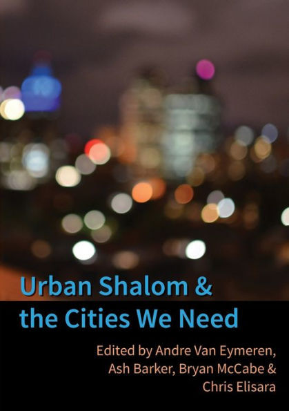 Urban Shalom And The Cities We Need