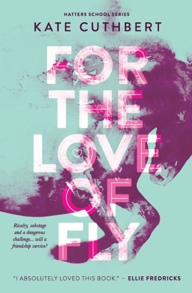 For the Love of Fly (Hatters School Series)