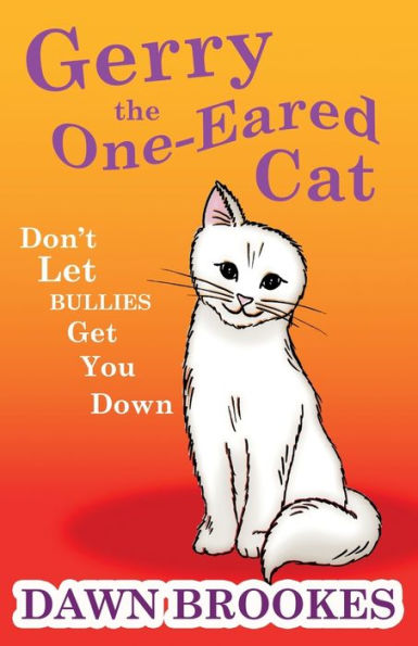 Gerry the One-Eared Cat: Don't let bullies get you down