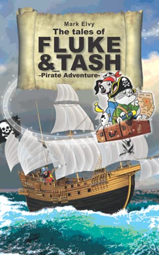 The Tales of Fluke and Tash - Pirate Adventure