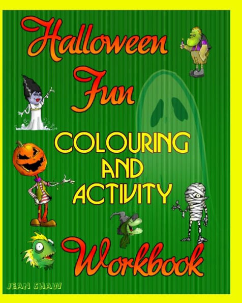 Halloween Fun Colouring and Activity Workbook - 9781999933920