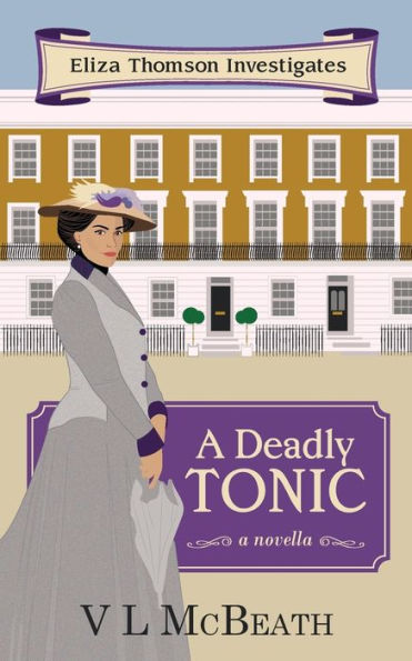 A Deadly Tonic: Eliza Thomson Investigates (Book 1)