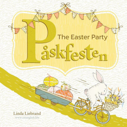 Påskfesten - The Easter Party : A Bilingual Swedish Easter Book For Kids