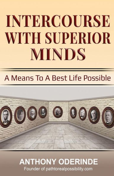 Intercourse With Superior Minds: A Means to a best life possible