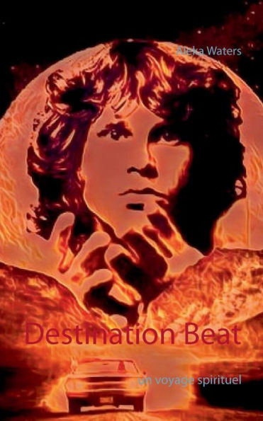 Destination Beat: Un Voyage Spirituel (French Edition)