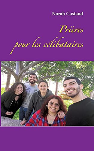 Pri?·??Res Pour Les C?·??Libataires (French Edition)