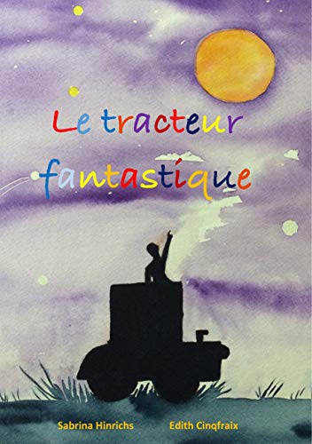 Le Tracteur Fantastique (French Edition)
