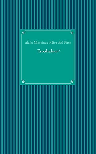 Troubadour? (French Edition)