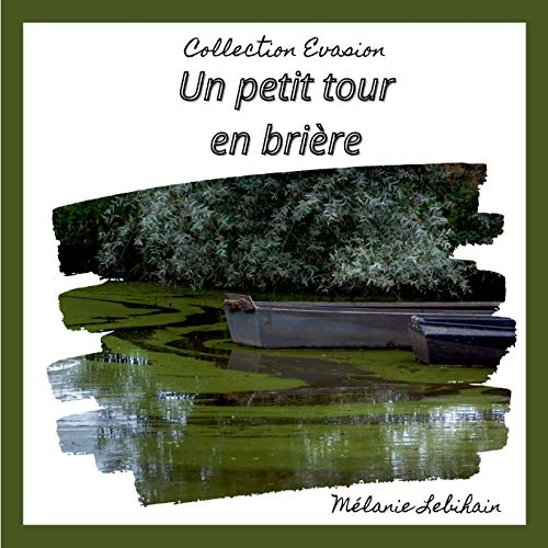 Un petit tour en brière (French Edition)