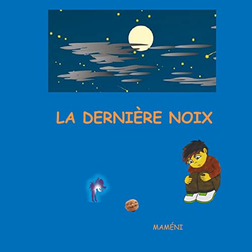 La Derni?¿re Noix (French Edition)