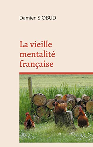 La Vieille Mentalit?? Fran?ºaise