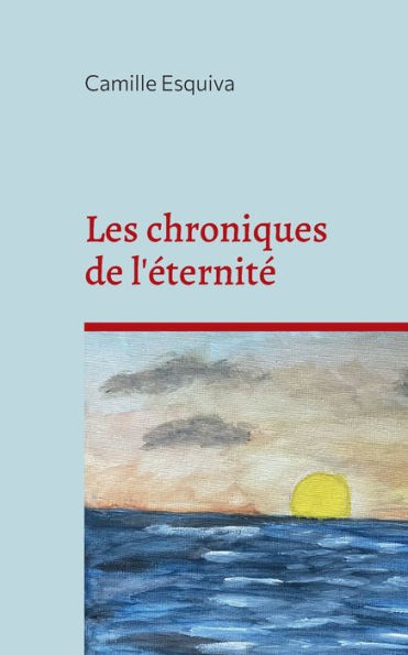 Les chroniques de l'éternité (French Edition)