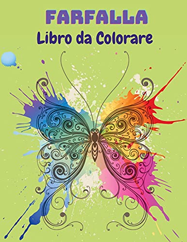 Farfalla Libro Da Colorare: Libro Da Colorare Farfalla Per I Bambini: 20 Completamente Unico Farfalla Colorazione Pagine - Libro Di Attivit???? Di ... I Bambini Piccoli, Et???? 2-8. (Italian Edition)