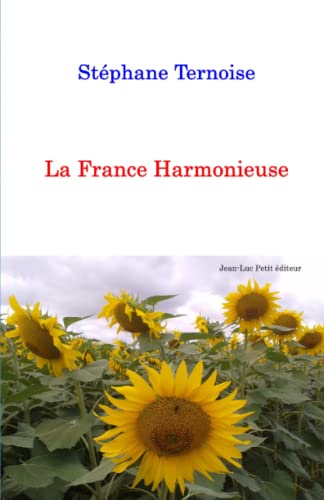 La France Harmonieuse (French Edition)