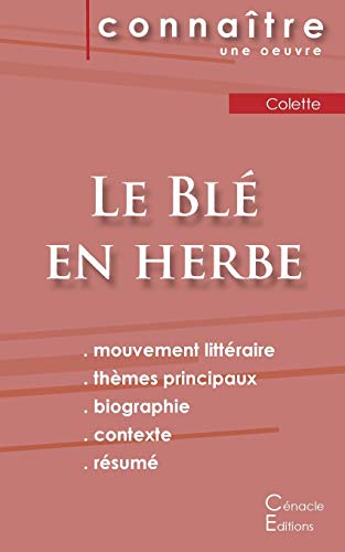 Fiche de lecture Le Bl?? en herbe de Colette (Analyse litt??raire de r??f??rence et r??sum?? complet) (French Edition)
