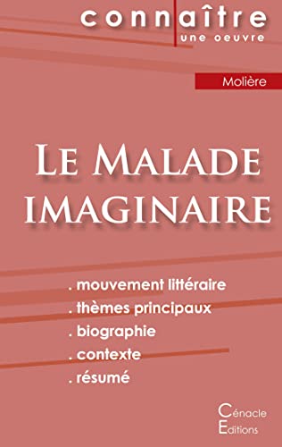 Fiche De Lecture Le Malade Imaginaire De Molière (Analyse Littéraire De Référence Et Résumé Complet) (French Edition)