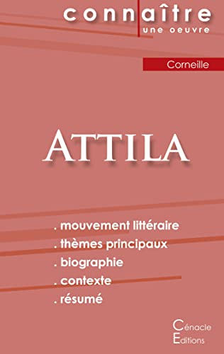 Fiche De Lecture Attila De Corneille (Analyse Litt??raire De R??f??rence Et R??sum?? Complet) (French Edition)
