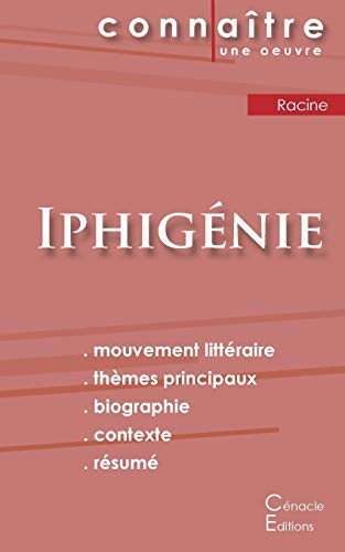 Fiche de lecture Iphig??nie de Jean Racine (Analyse litt??raire de r??f??rence et r??sum?? complet) (French Edition)