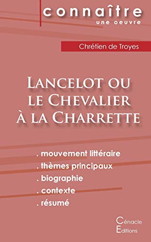 Fiche de lecture Lancelot ou le Chevalier ?á la charrette (Analyse litt??raire de r??f??rence et r??sum?? complet) (French Edition)