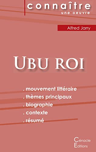Fiche De Lecture Ubu Roi De Alfred Jarry (Analyse Litteraire De Reference Et Resume Complet) (French Edition)