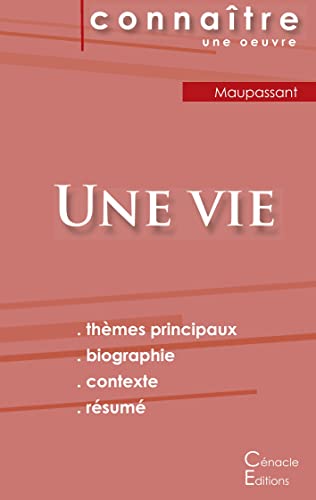 Fiche De Lecture Une Vie De Maupassant (Analyse Litt??raire De R??f??rence Et R??sum?? Complet) (French Edition)