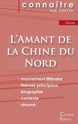 Fiche De Lecture L'Amant De La Chine Du Nord De Marguerite Duras (Analyse Litteraire De Reference Et Resume Complet) (French Edition)