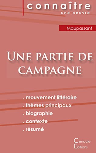 Fiche De Lecture Une Partie De Campagne De Guy De Maupassant (Analyse Litt??raire De R??f??rence Et R??sum?? Complet) (French Edition)