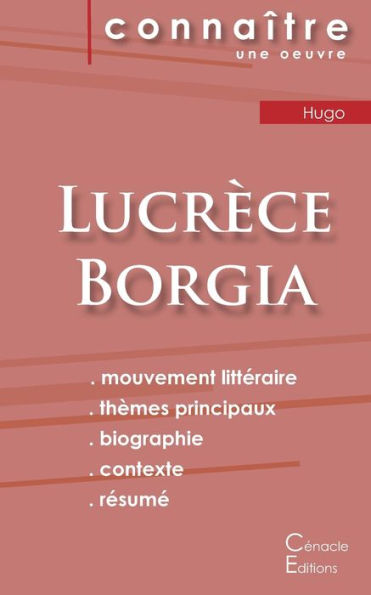 Fiche De Lecture Lucrèce Borgia (Analyse Littéraire De Référence Et Résumé Complet) (French Edition)