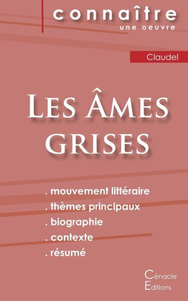Fiche De Lecture Les Âmes Grises De Claudel (Analyse Littéraire De Référence Et Résumé Complet) (French Edition)