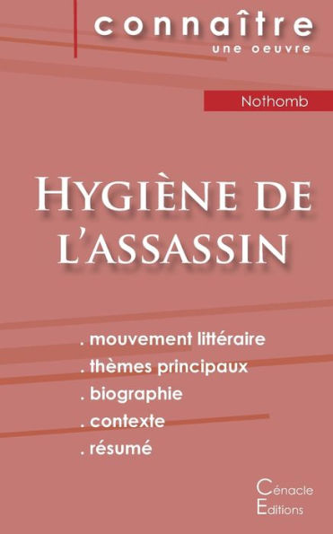Fiche De Lecture Hygiène De L'Assassin De Nothomb (Analyse Littéraire De Référence Et Résumé Complet) (French Edition)