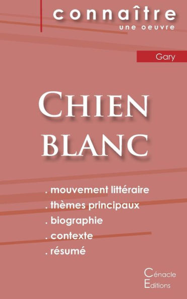 Fiche De Lecture Chien Blanc De Romain Gary (Analyse Littéraire De Référence Et Résumé Complet) (French Edition)